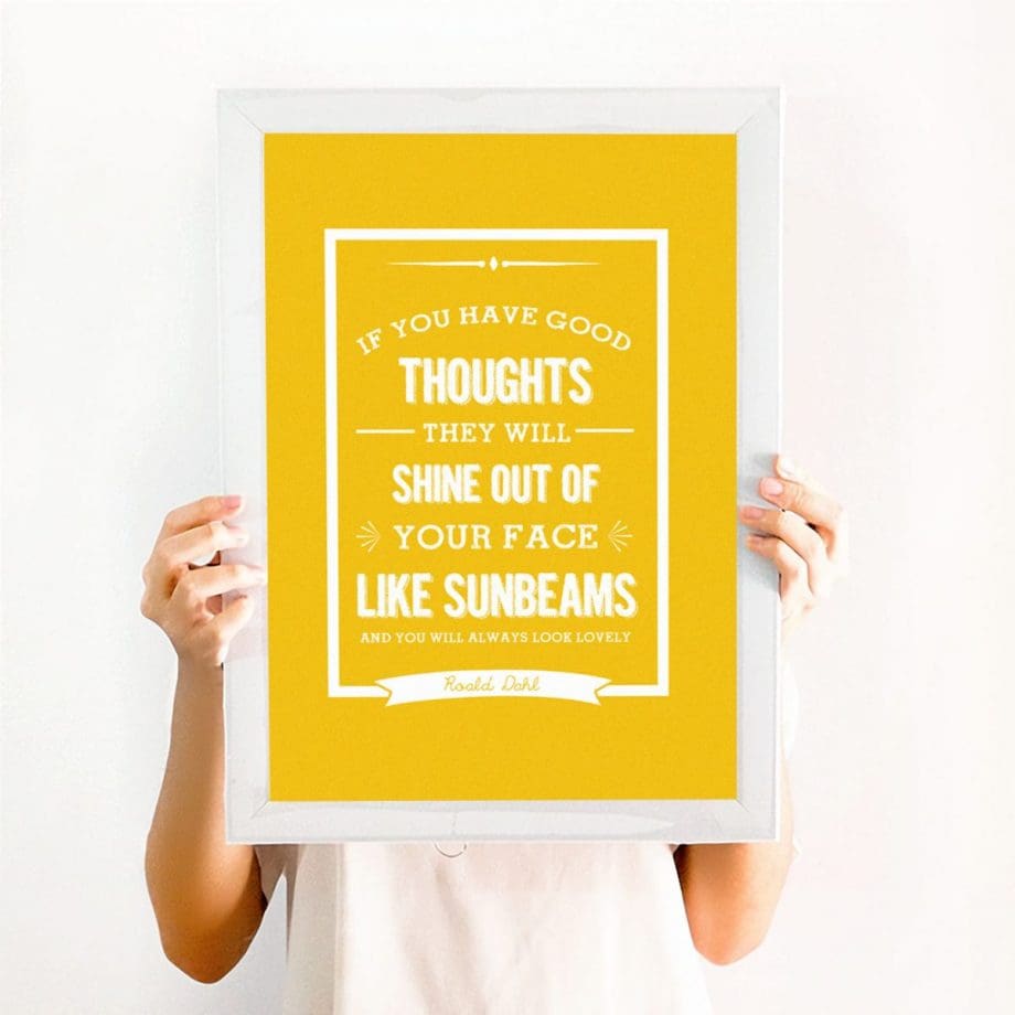 Roald Dahl Print / If you have good thoughts