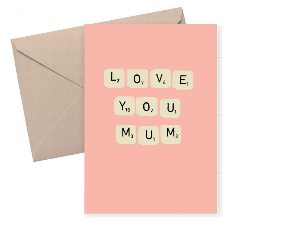 Love you Mum - birthday or Mother's Day card