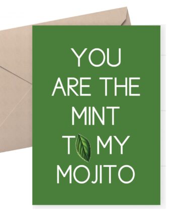 You are the mint to my Mojito - Funny Valentine's card