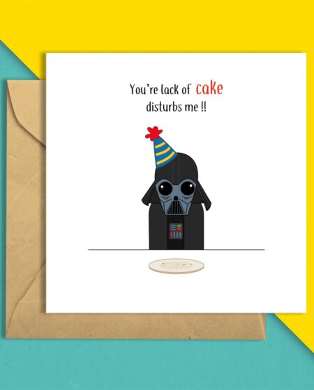 Darth Vader Birthday Card - I find your Lack of Cake Disturbing