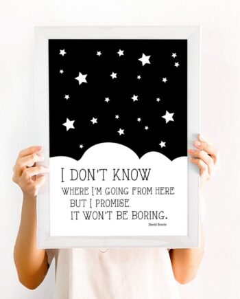 David Bowie print - I don't know where I'm going from here