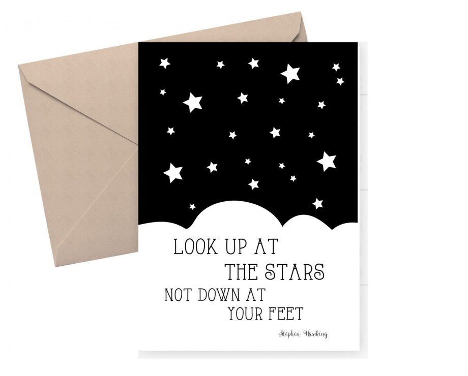 An inspirational motivational, good luck and / or graduation card - Look up at the stars not down at your feet - Stephen Hawing