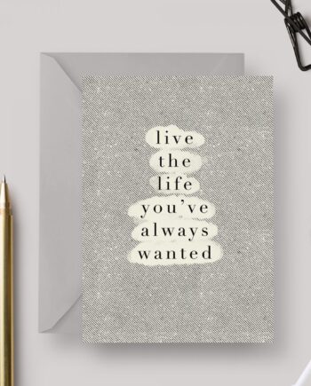 Live Life A6 Greeting Card with Grey Envelope