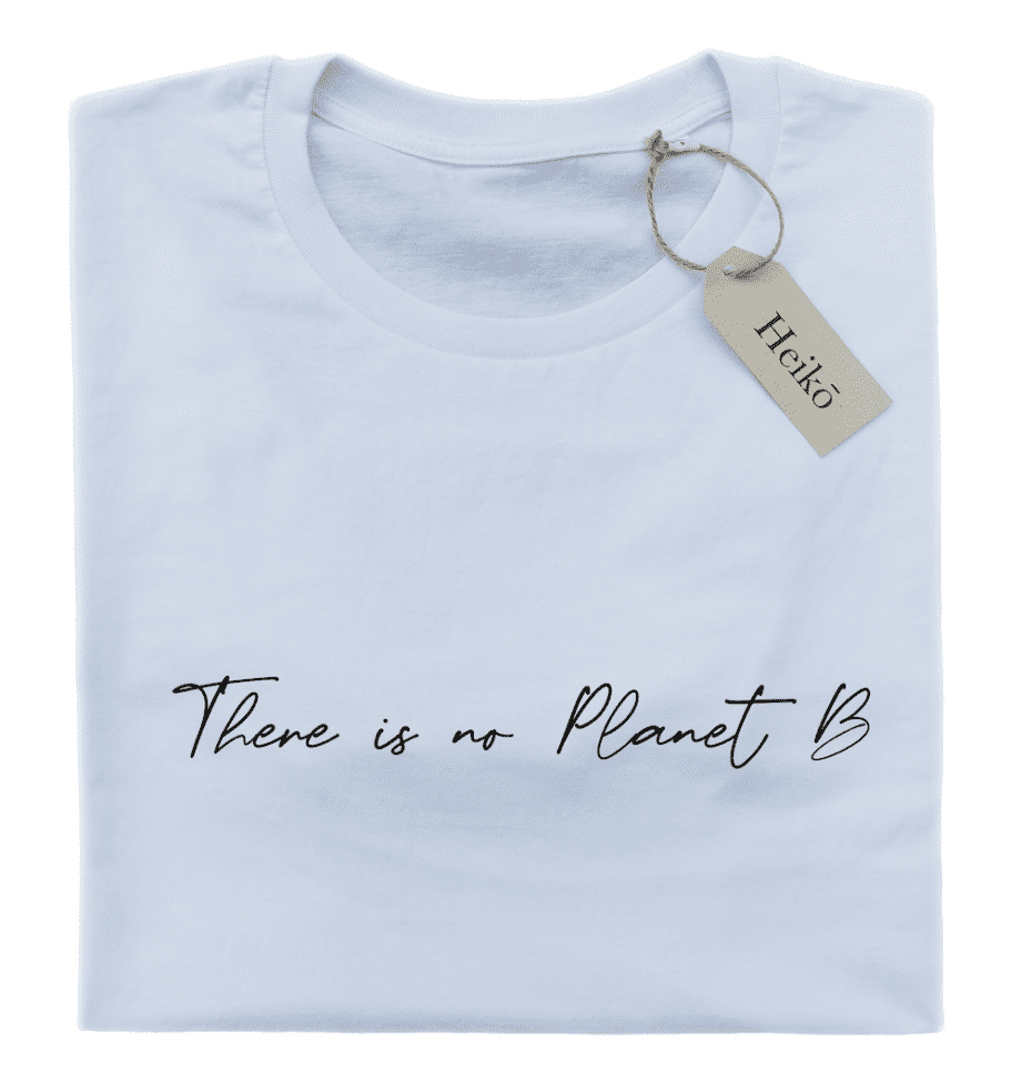 There is no planet B - 100% organic cotton t-shirt