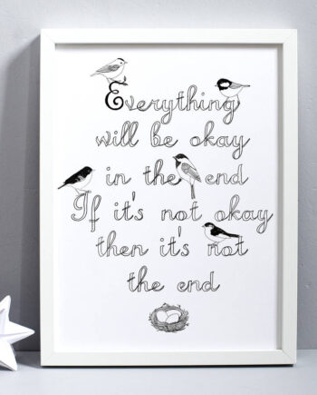 Everything Will Be Okay Print