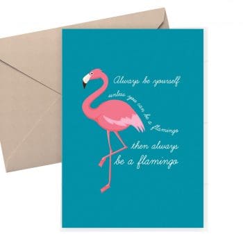 Flamingo card - always be a flamingo - Good luck card