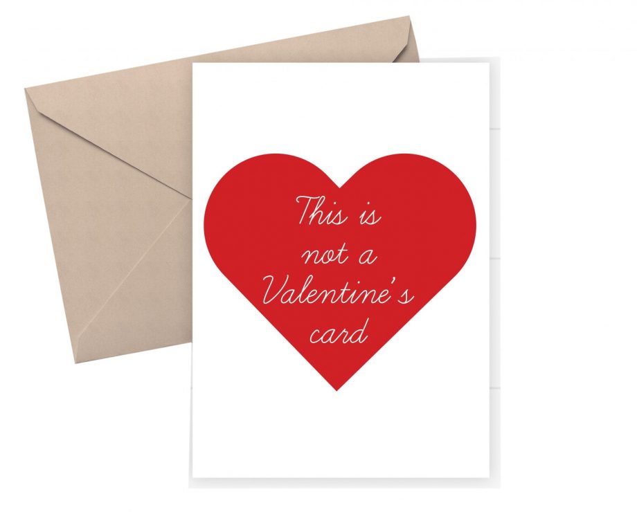 Anti Valentine Card - This is not a Valentines Card