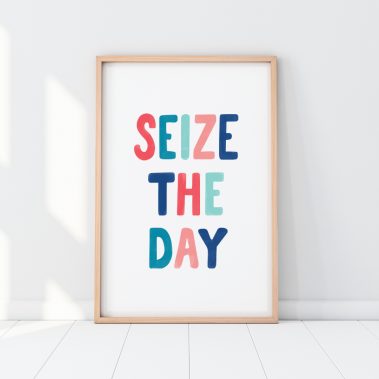 Seize the day print
