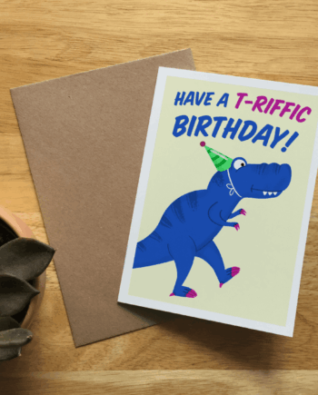 T-Rex / Tyrannosaurus Rex Illustrated Dinosaur A6 Birthday card / Have a T-riffic birthday pun