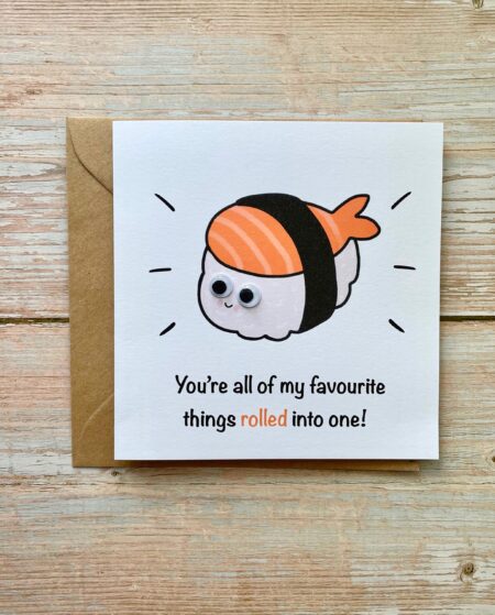 Sushi card | You are my favourite rolled into one