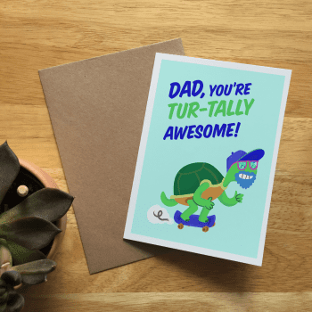 Dad You're Turt-tally awesome | Father's day card