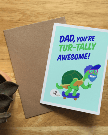 Dad You're Turt-tally awesome | Father's day card