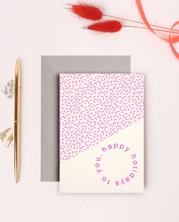 'Happy Holidays To You Neon Pink’ A6 Greeting Card with Grey Envelope