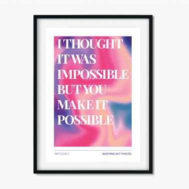Impossible - Nothing but Thieves - Music Print