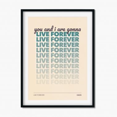 Live Forever - Oasis - Music Print