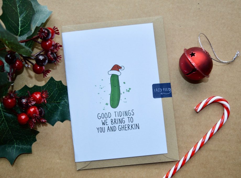 Christmas Card “Good tidings we bring to you and Gherkin”