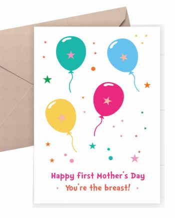 Happy First Mother’s Day Card – “You’re the Breast” 