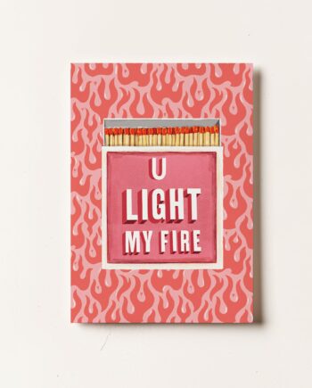 U Light My Fire - Valentine's Day Card