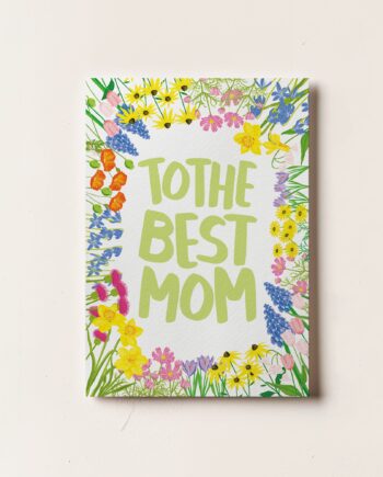 To The Best Mom Card