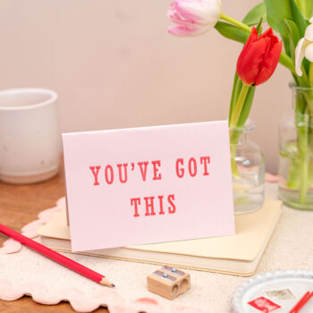 Letterpress You've Got This Well Done Congratulations Card